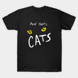 And That's Cats T-Shirt